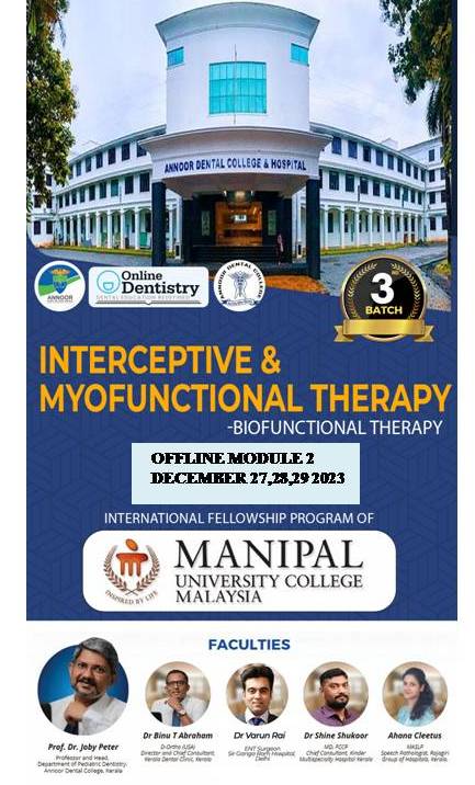 ADVANCED TRAINING IN INTERCEPTIVE AND MYOFUNCTIONAL THERAPY – Module II, Batch III